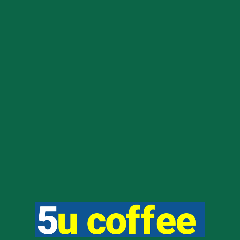 5u coffee